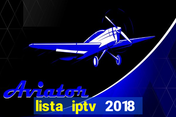 lista iptv 2018 gratis atualizada futebol